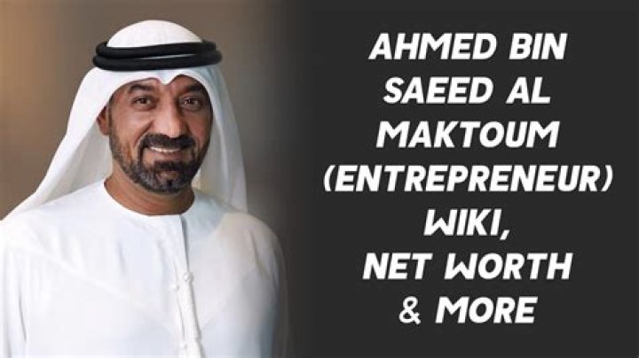 Ahmed bin Saeed Al Maktoum Biography, Age, Height, Wife, Net Worth, Family