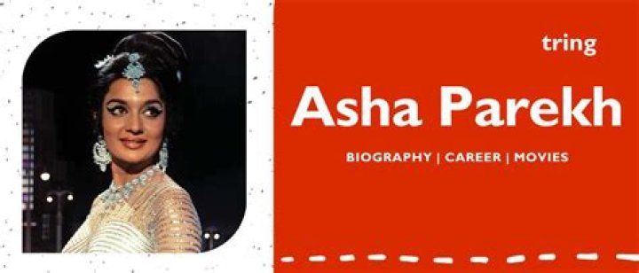 Asha Parekh Biography, Age, Height, Husband, Net Worth, Family