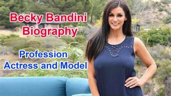 Becky Bandini Biography, Age, Height, Husband, Net Worth, Family