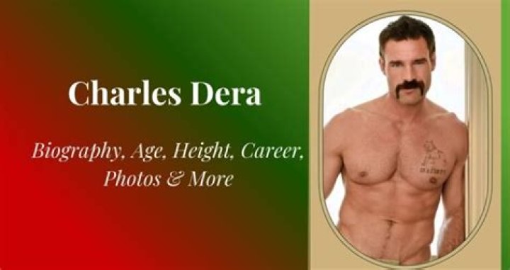 Charles Dera Biography, Age, Height, Wife, Net Worth, Family