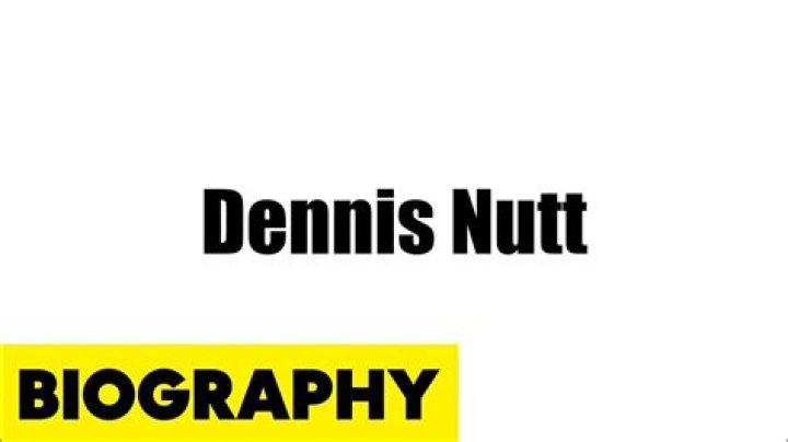 Dennis Nutt Biography, Age, Height, Wife, Net Worth, Family