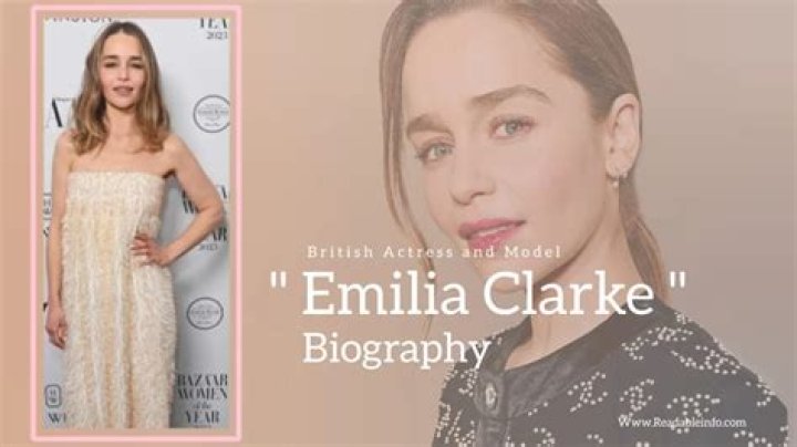 Emilia Clarke Biography, Age, Height, Husband, Net Worth, Family