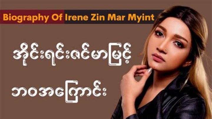 Irene Zin Mar Myint Biography, Age, Height, Husband, Net Worth, Family