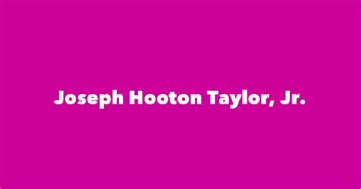 Joseph Hooton Taylor Jr. Biography, Age, Height, Wife, Net Worth and Family