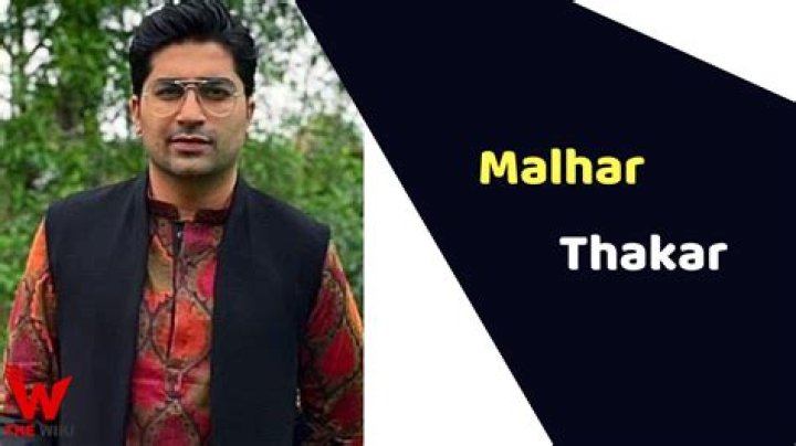 Malhar Thakar Biography, Age, Height, Wife, Net Worth, Family