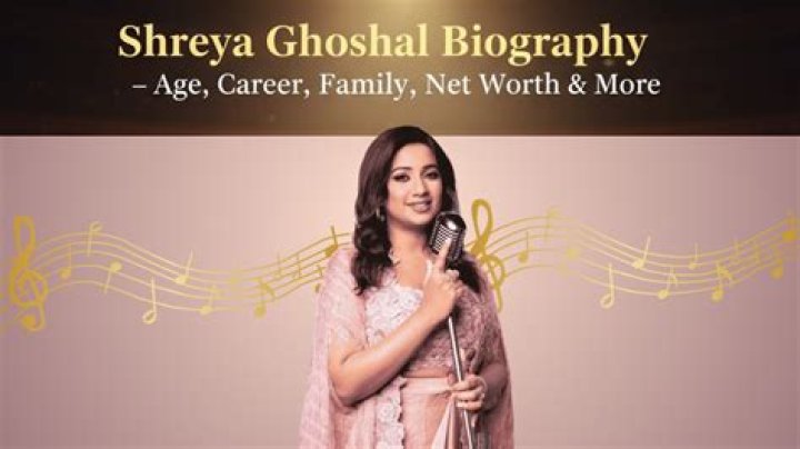 Shreya Ghoshal Biography, Age, Height, Husband, Net Worth, Family
