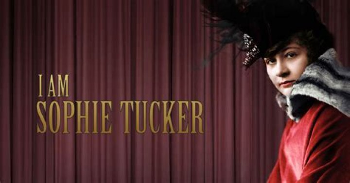 Sophie Tucker Biography, Age, Height, Husband, Net Worth, Family