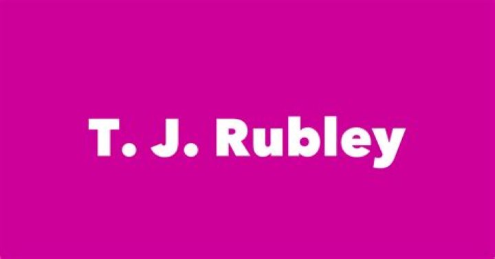T. J. Rubley Biography, Age, Height, Wife, Net Worth, Family