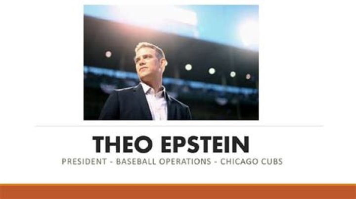 Theo Epstein Biography, Age, Height, Wife, Net Worth, Family