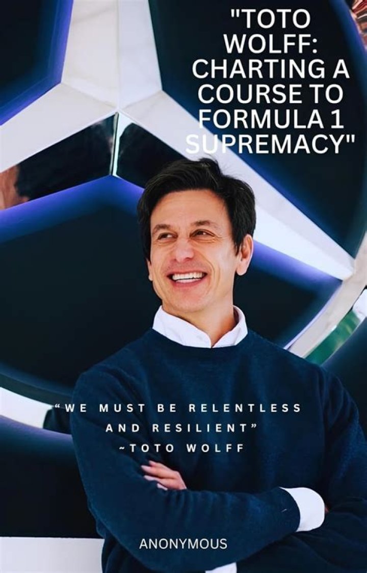 Toto Wolff Biography, Age, Height, Wife, Net Worth, Family