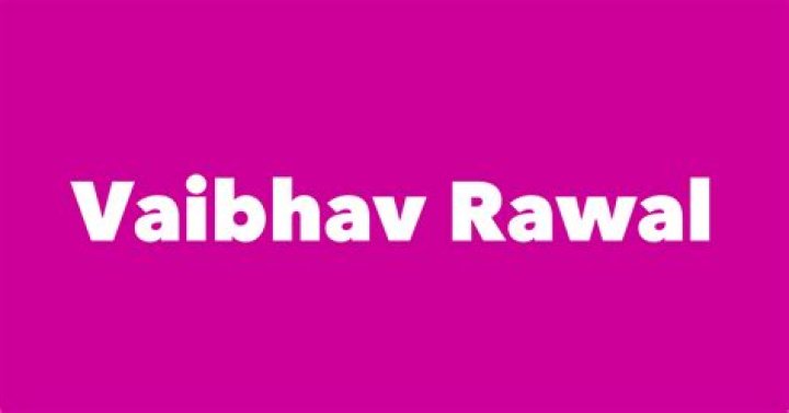 Vaibhav Rawal Biography, Age, Height, Wife, Net Worth, Family