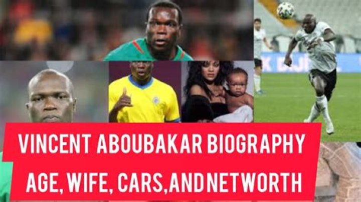 Vincent Aboubakar Biography, Age, Height, Wife, Net Worth, Family